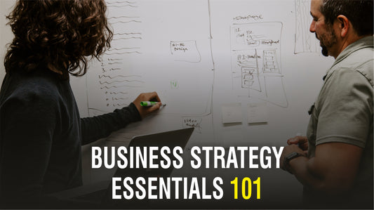 Business Strategy Essentials 101