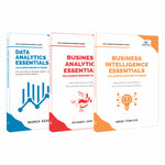 The Business Intelligence, Analytics & Data Analytics Essentials Trilogy: BI Tools, Core Principles & Techniques, Data Visualization & Real-World Case Studies – Set of 3 Books
