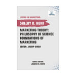 Marketing Theory: Philosophy of Science Foundations of Marketing