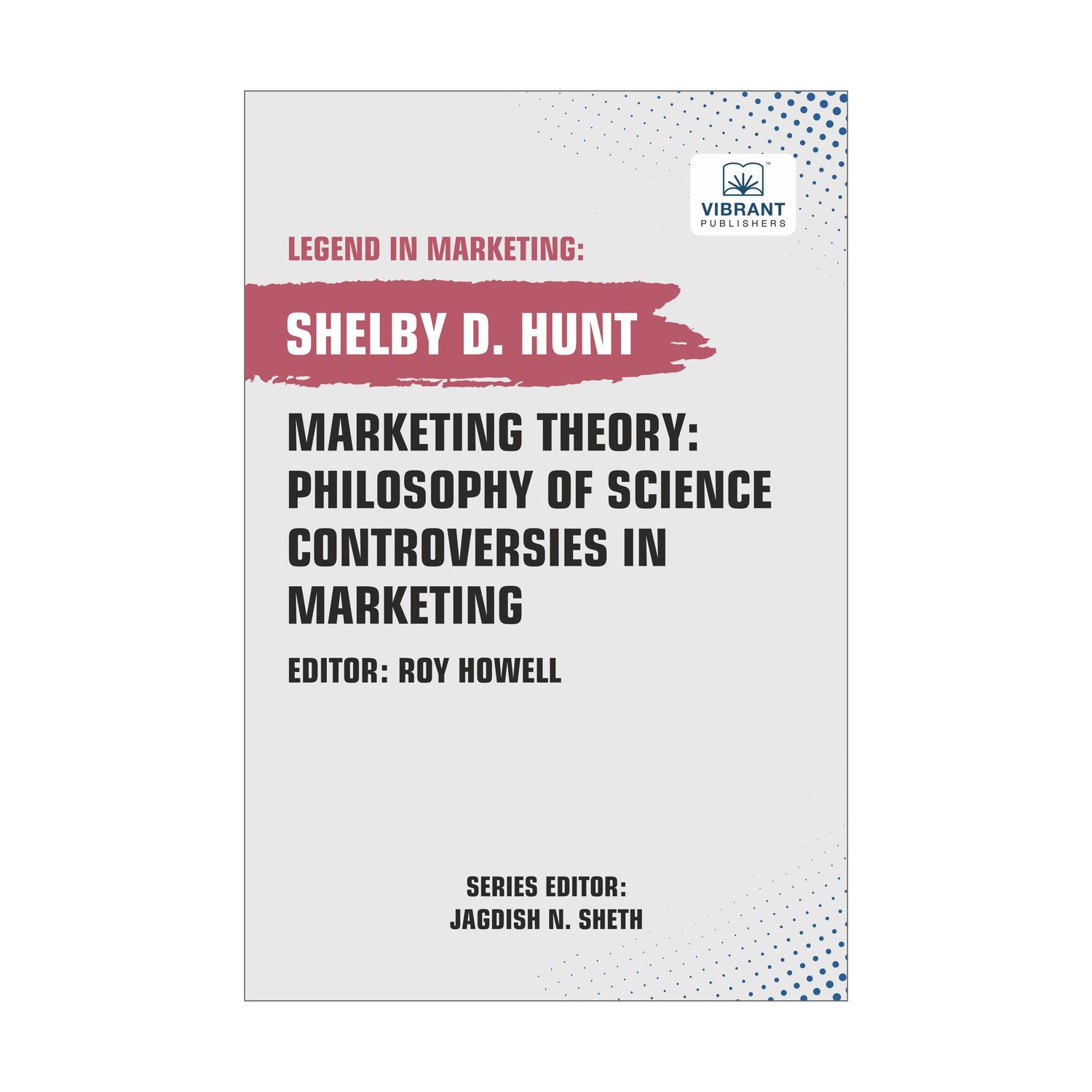 Marketing Theory: Philosophy of Science Controversies in Marketing