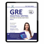 GRE Analytical Writing: Solutions to the Real Essay Topics - Book 2