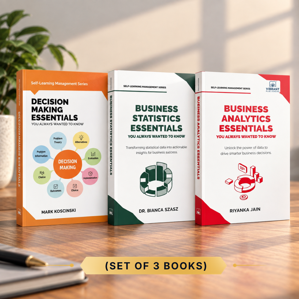 Business Statistics, Analytics & Decision-Making Essentials: Complete Data Analysis, Visualization, Predictive Tools & Strategic Planning for Business Professionals - Set of 3 Books
