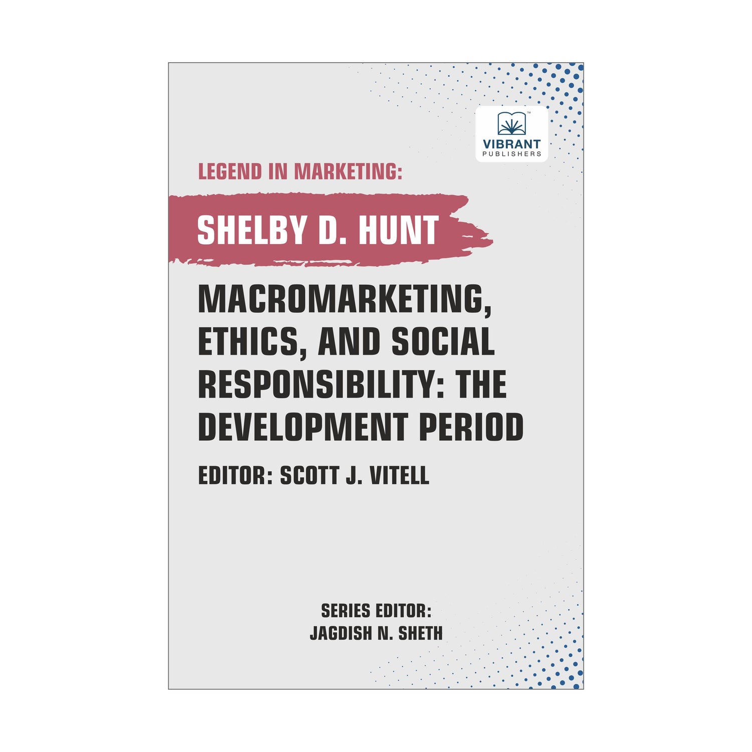 Macromarketing, Ethics, and Social Responsibility: The Development Period