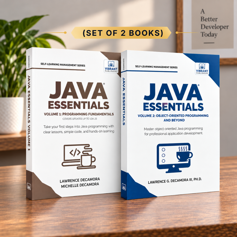 Java Essentials Vol 1 & 2: Programming Fundamentals, OOP, GUI Development, Data Structures, and Hands-On Coding for Beginners to Advanced Learners – Set of 2 Books