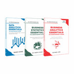 Business Statistics, Data & Business Analytics Essentials: Master Data Analysis, Predictive Modeling, Visualization, Big Data & Regression - Set of 3 Books