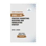 Strategic Marketing: Assessing And Formulating Strategy