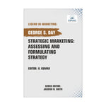 Strategic Marketing: Assessing And Formulating Strategy
