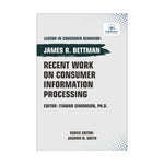 Recent Work on Consumer Information Processing