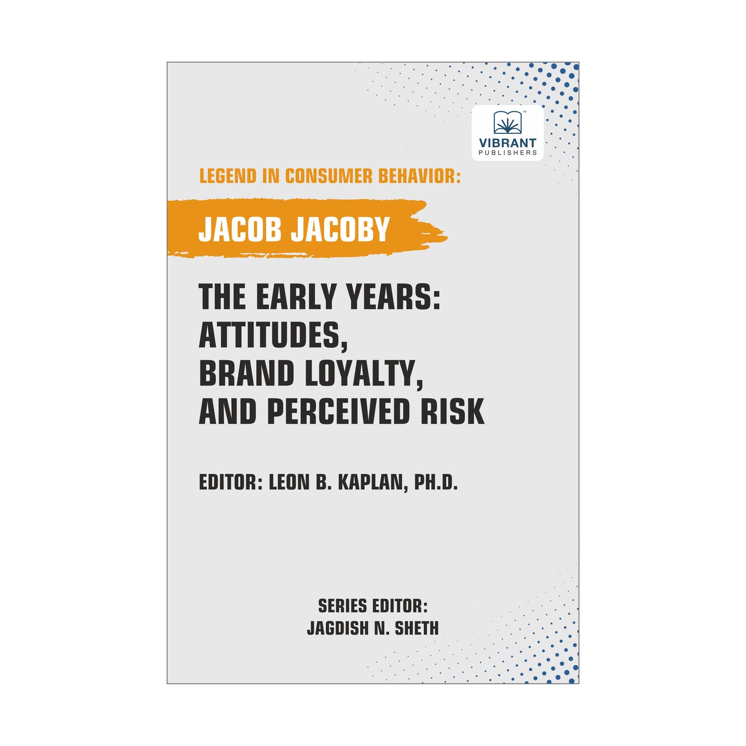 The Early Years: Attitudes, Brand Loyalty, and Perceived Risk