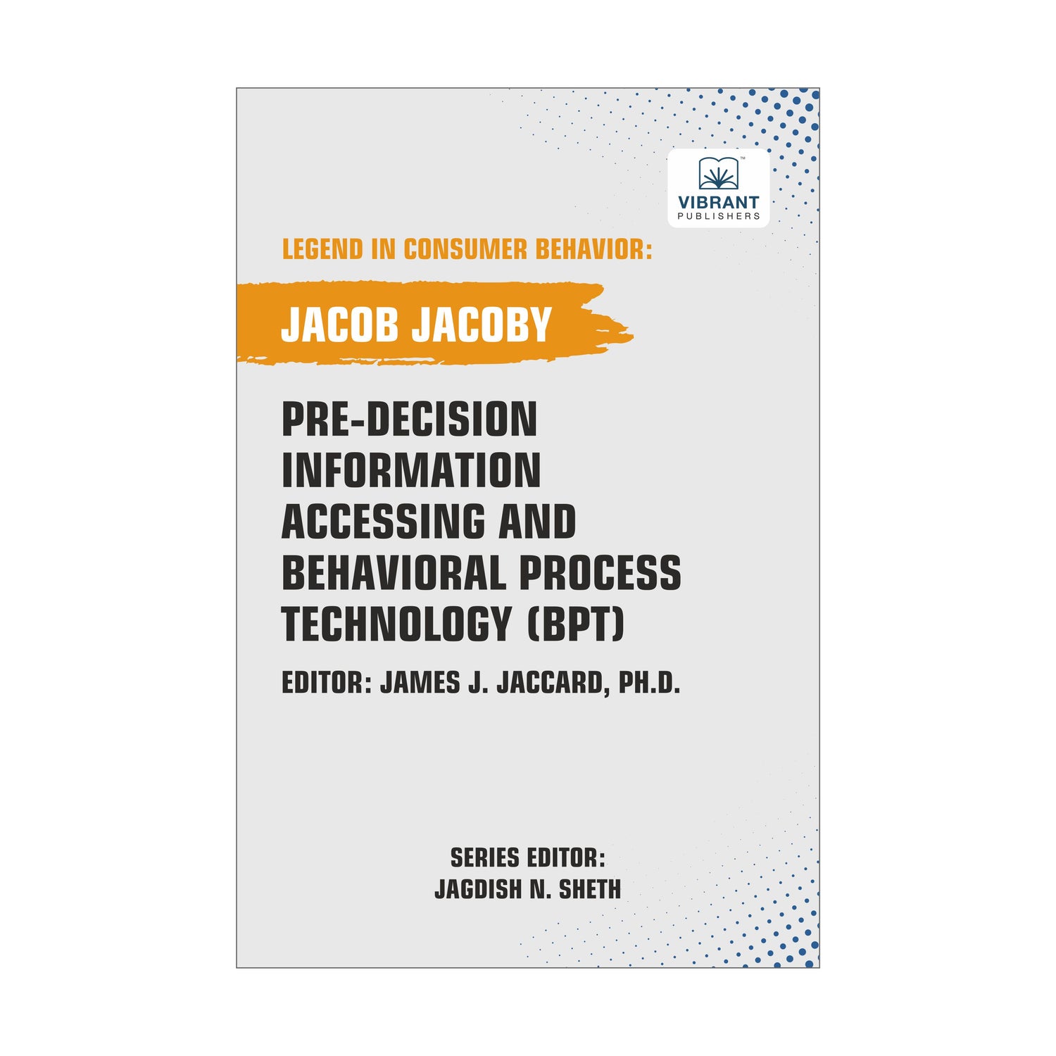 Pre-decision Information Accessing and Behavioral Process Technology (BPT)