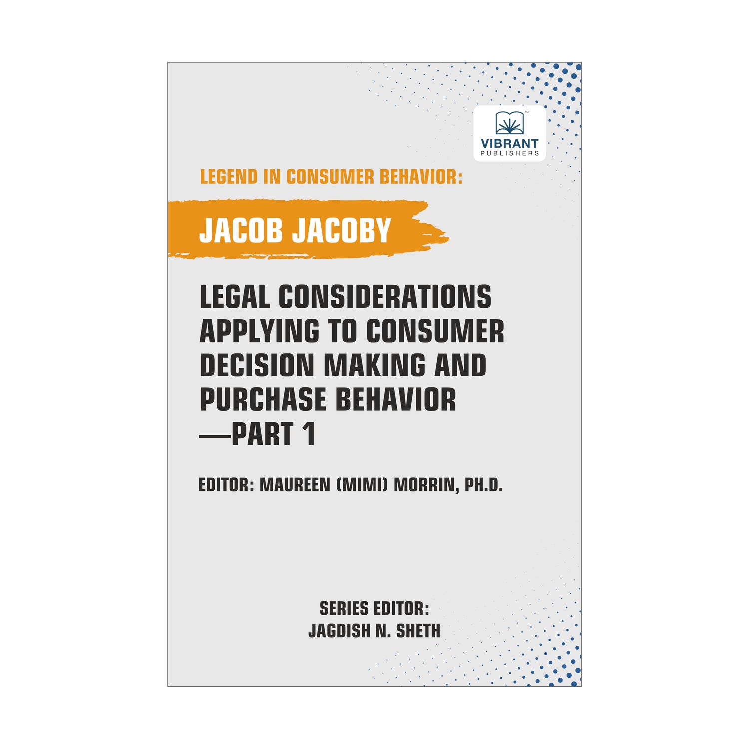 Legal Considerations Applying to Consumer Decision Making and Purchase Behavior-Part 1