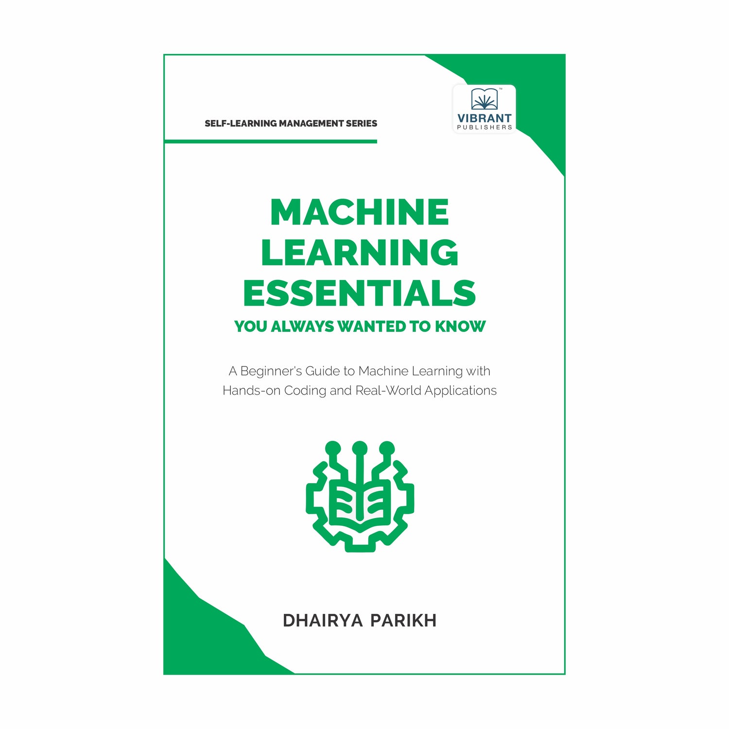 Machine Learning Essentials You Always Wanted to Know