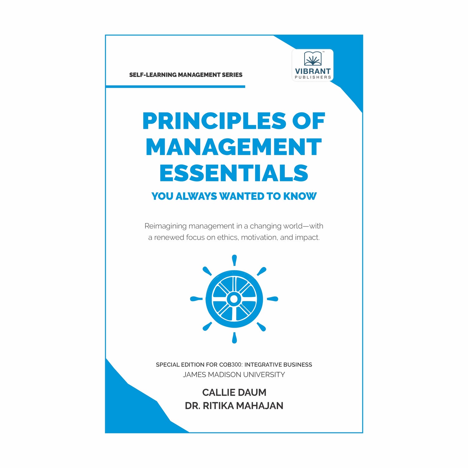 Principles of Management Essentials - SPECIAL EDITION FOR COB300: INTEGRATIVE BUSINESS - JMU