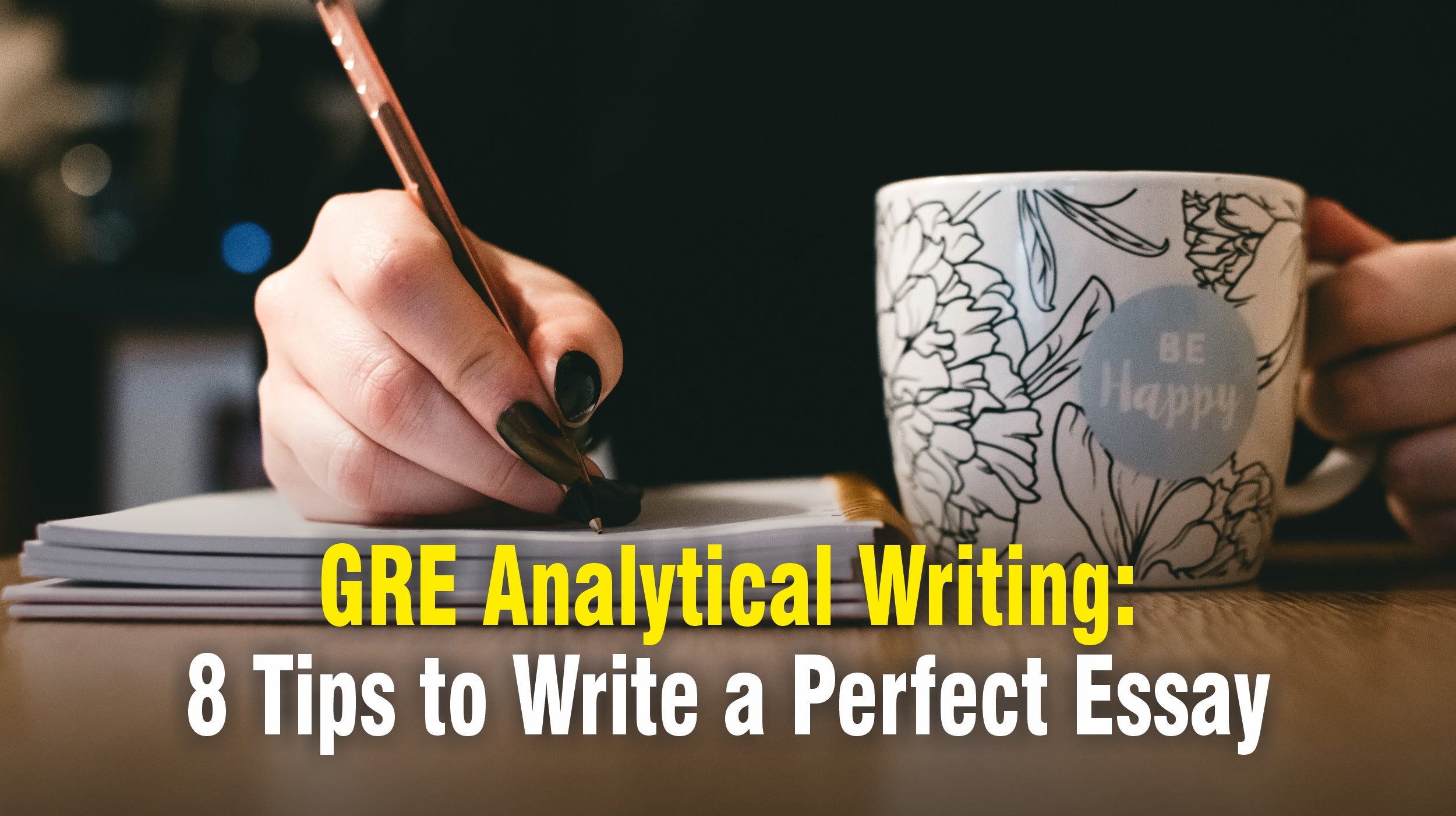 GRE Analytical Writing: 8 Tips to Write a Perfect Essay – Vibrant ...
