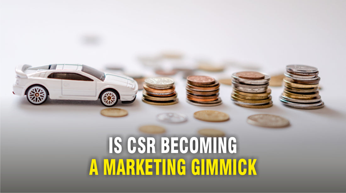 Is CSR becoming a Marketing Gimmick