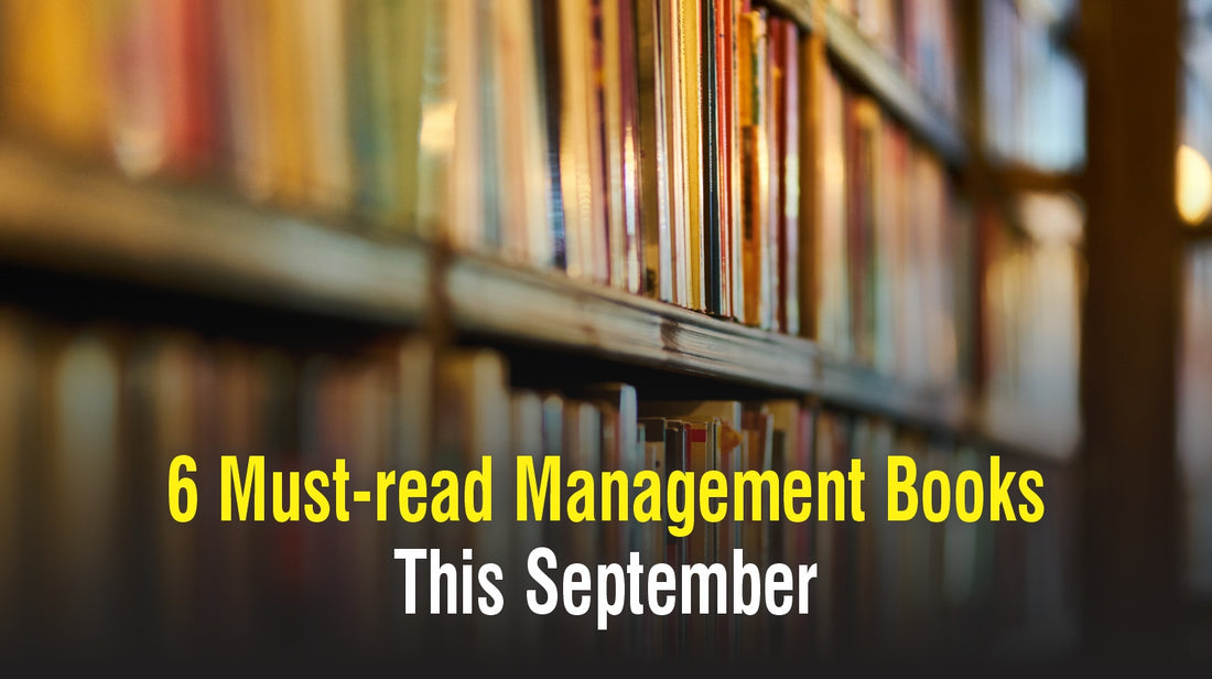 6 Must-read Management Books This September