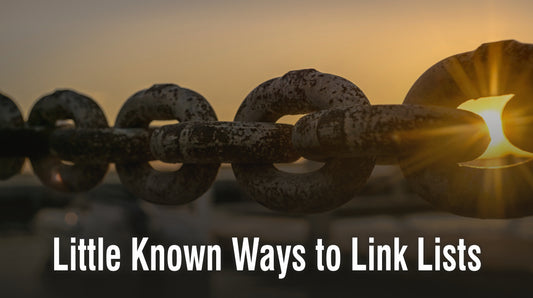 Little Known Ways to Link Lists