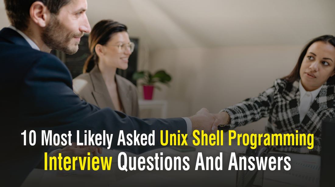 10 Most Likely Asked Unix Shell Programming Interview Questions And Answers