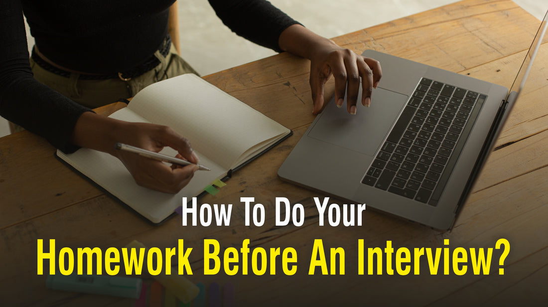 How to Do Your Homework Before an Interview