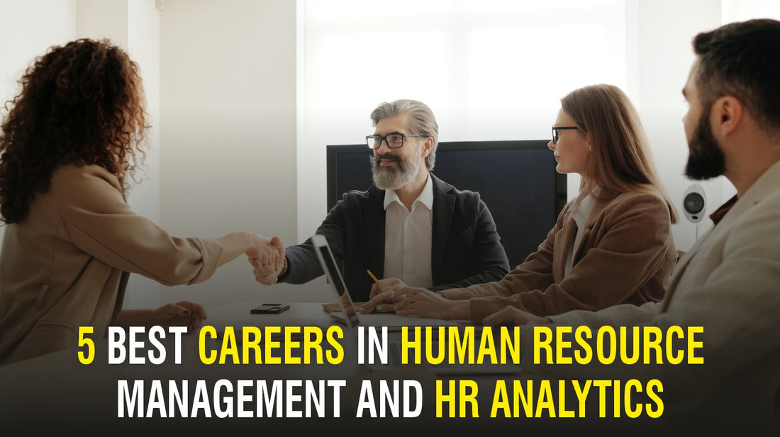 5 Best Careers in Human Resource Management and HR Analytics