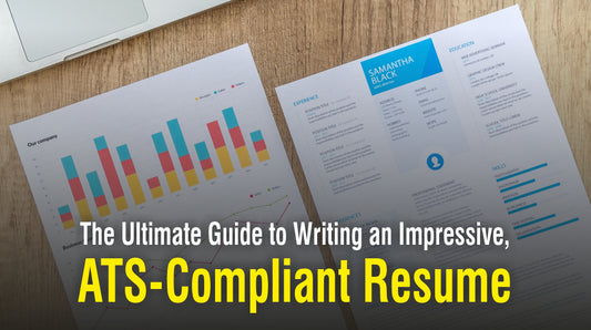 THE ULTIMATE GUIDE TO WRITING AN IMPRESSIVE, ATS-COMPLIANT RESUME