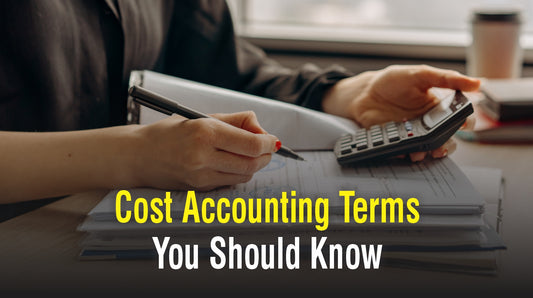 Cost Accounting Terms You Should Know