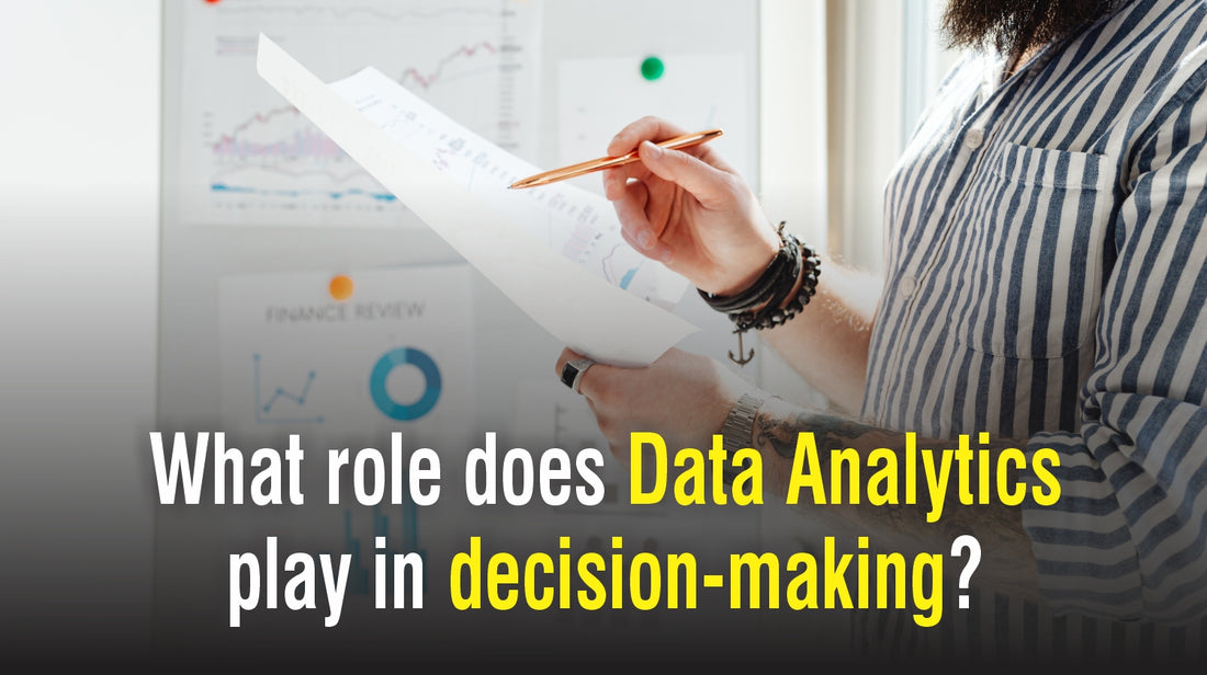 What role does Data Analytics play in decision-making?