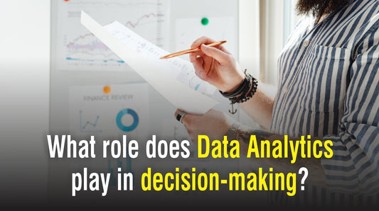 What role does Data Analytics play in decision-making?