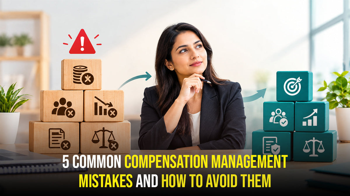 5 Common Compensation Management Mistakes and How to Avoid Them