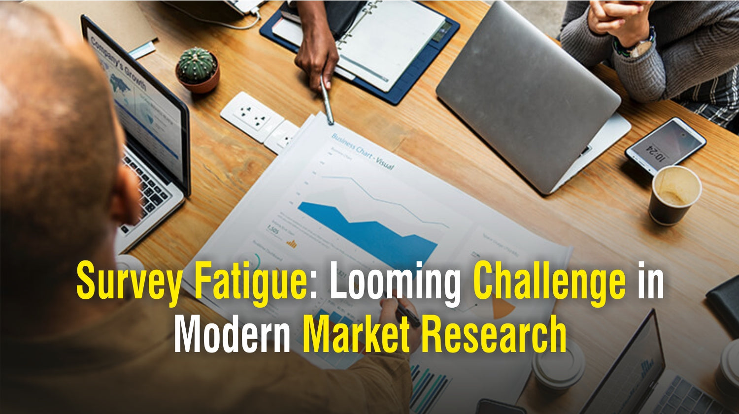 urvey Fatigue: Looming Challenge in Modern Market Research 