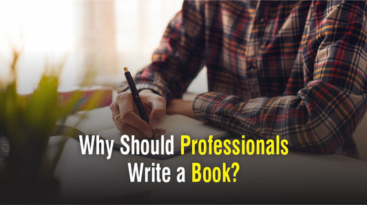 Why Should Professionals Write a Book?