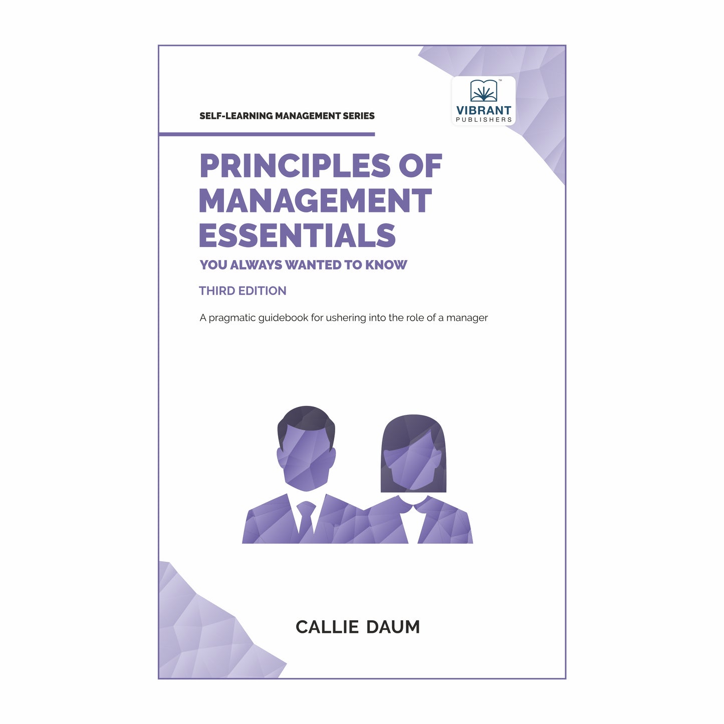 Principles of Management Essentials You Always Wanted To Know (3rd Edition)