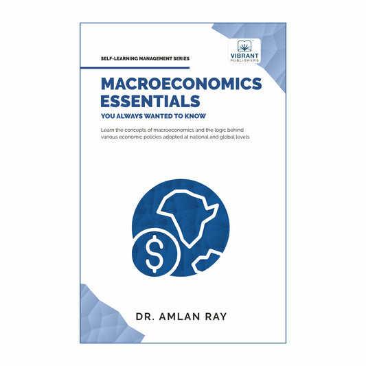 Macroeconomics Essentials You Always Wanted to Know