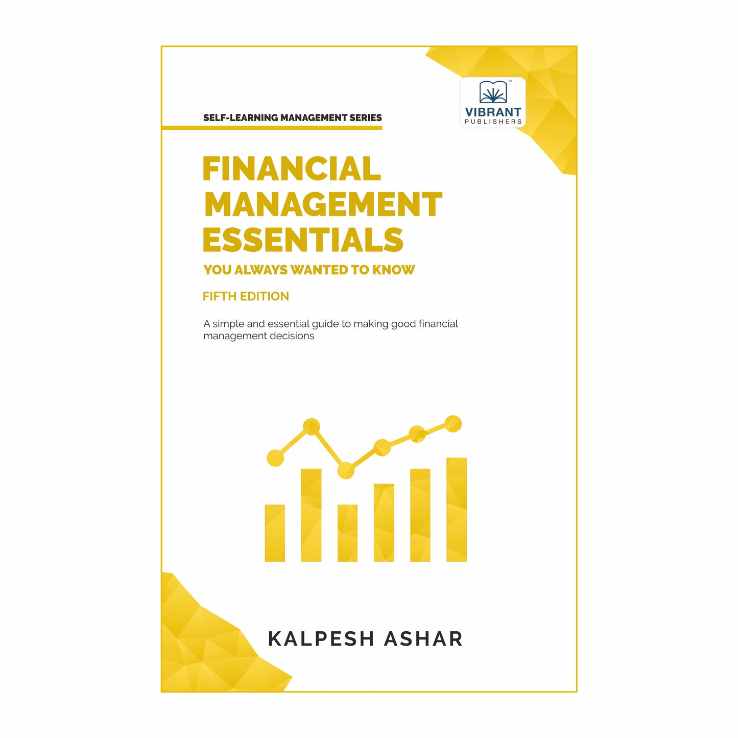 Financial Management Essentials You Always Wanted To Know: 5th Edition