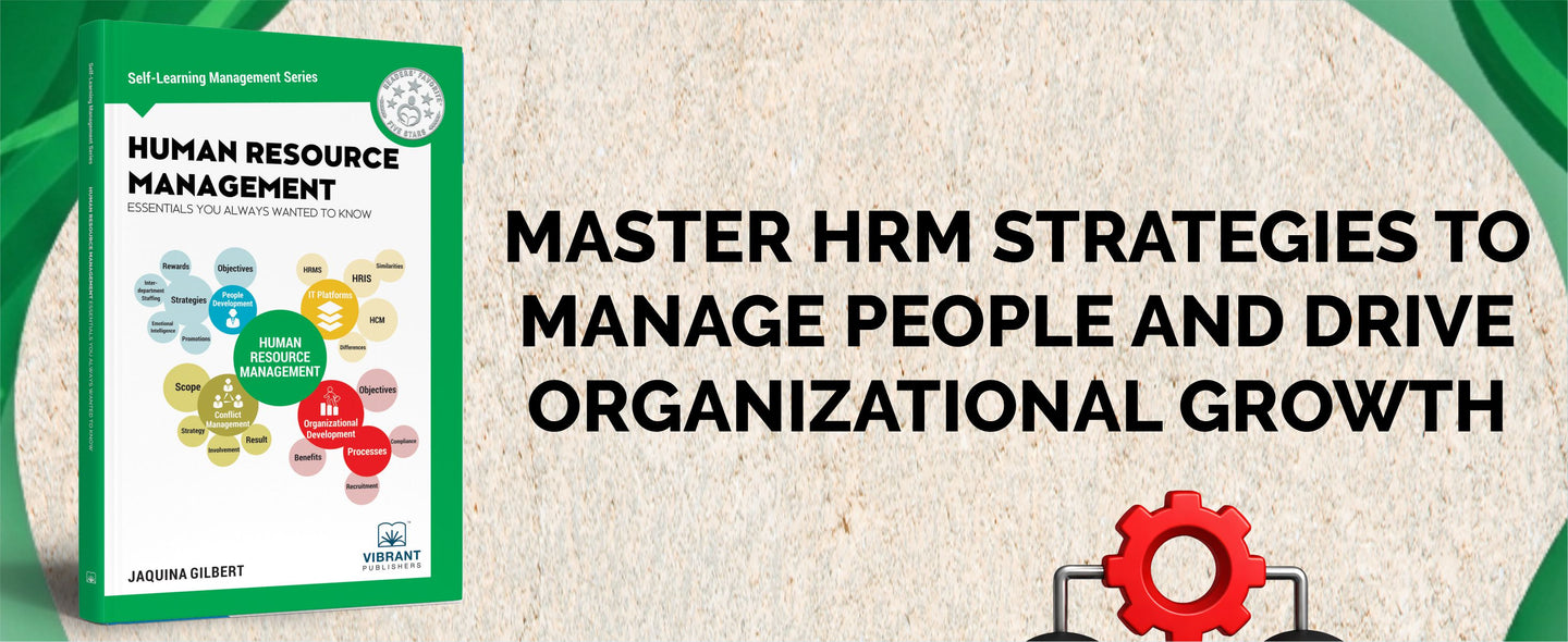 Human Resource Management Essentials You Always Wanted To Know (Self-Learning Management Series): A Comprehensive Guide to HRM, Performance Management, Conflict Resolution, and HR Strategies