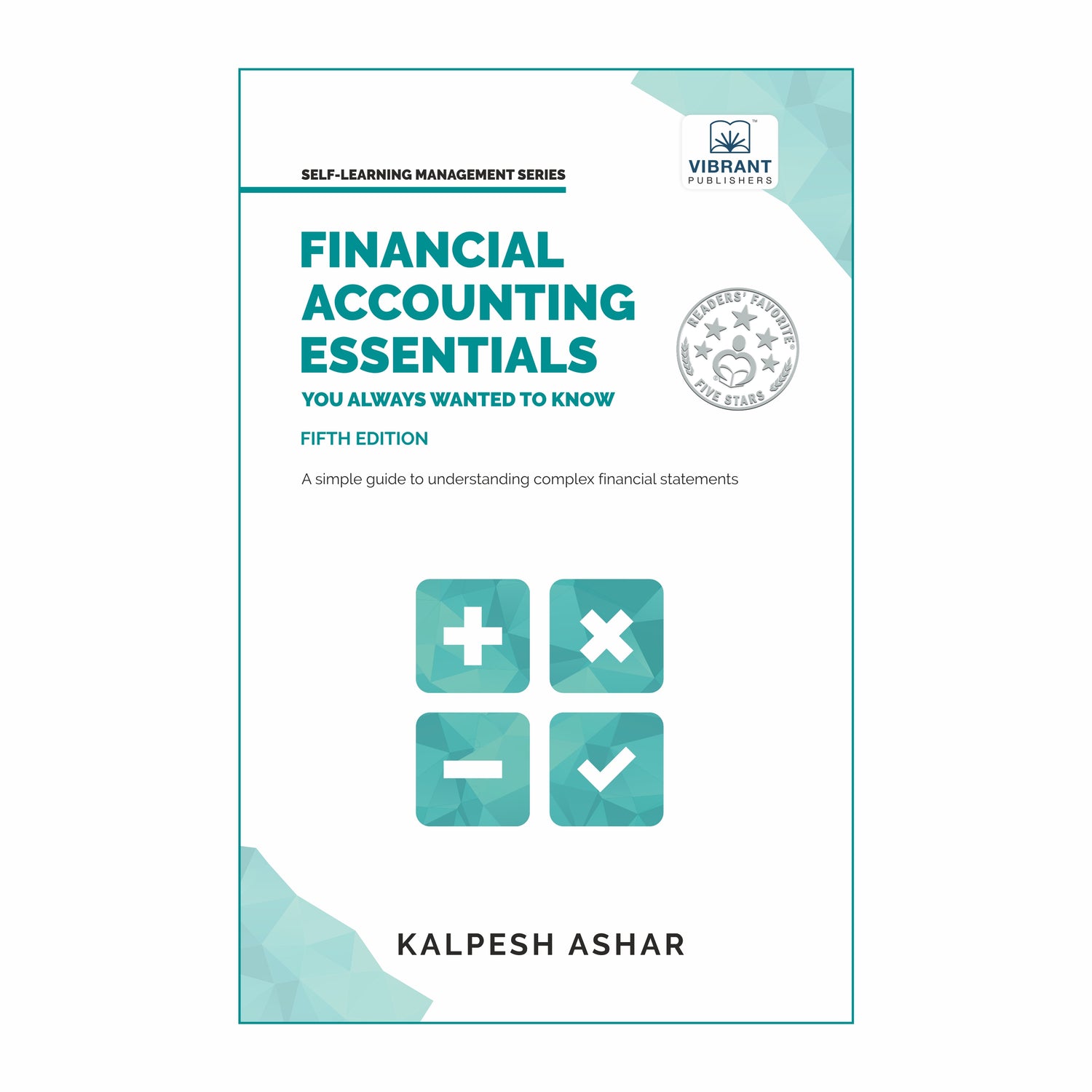 Financial Accounting Essentials You Always Wanted to Know: 5th Edition