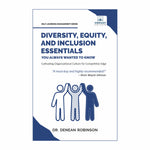 Diversity, Equity and Inclusion Essentials You Always Wanted To Know