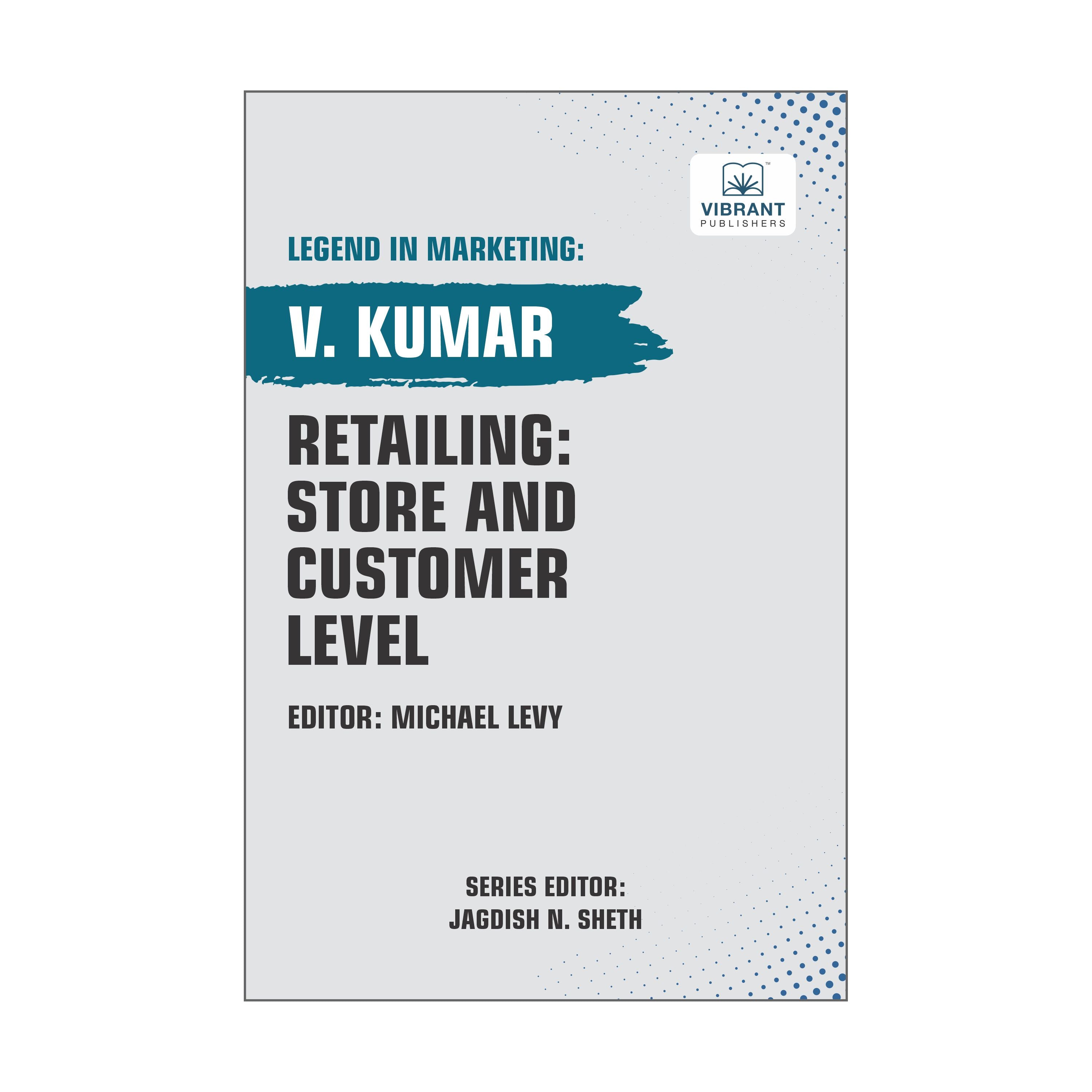 Retailing: Store and Customer Level - Vibrant Publishers LLC