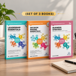 Strategy, Leadership & Decision Making Essentials: Strategic Management, Ethics, High-performing Teams, Heuristics & Game Theory for Managers (Set of 3 Books)