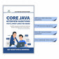 A Guide To Java Interviews - Gain insight into the roles played by a Java Programmer - useful to kickstart your Java career and get hired in the top IT companies (1000+ questions & aptitude tests)