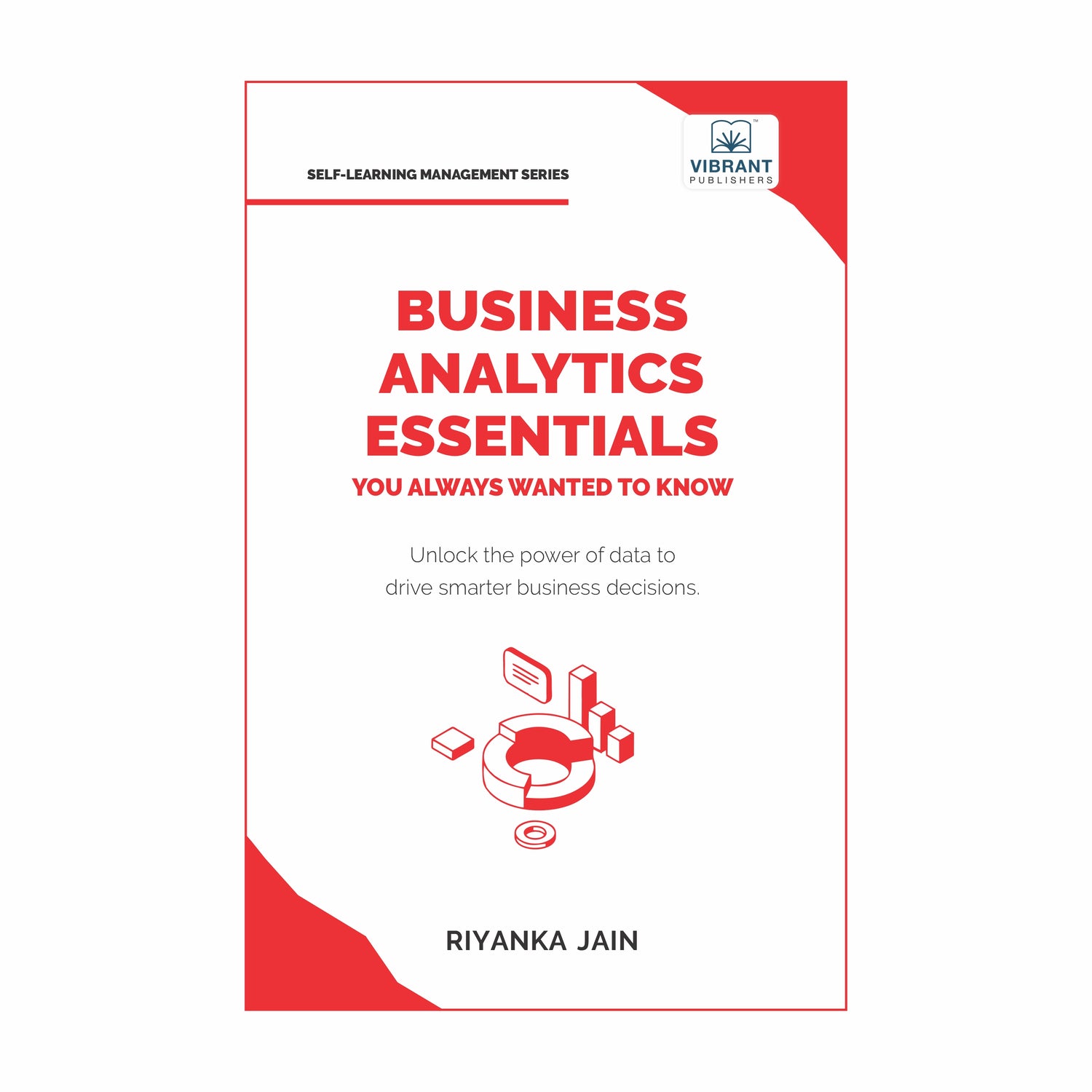 Business Analytics Essentials You Always Wanted to Know