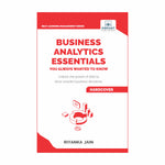 Business Analytics Essentials You Always Wanted to Know