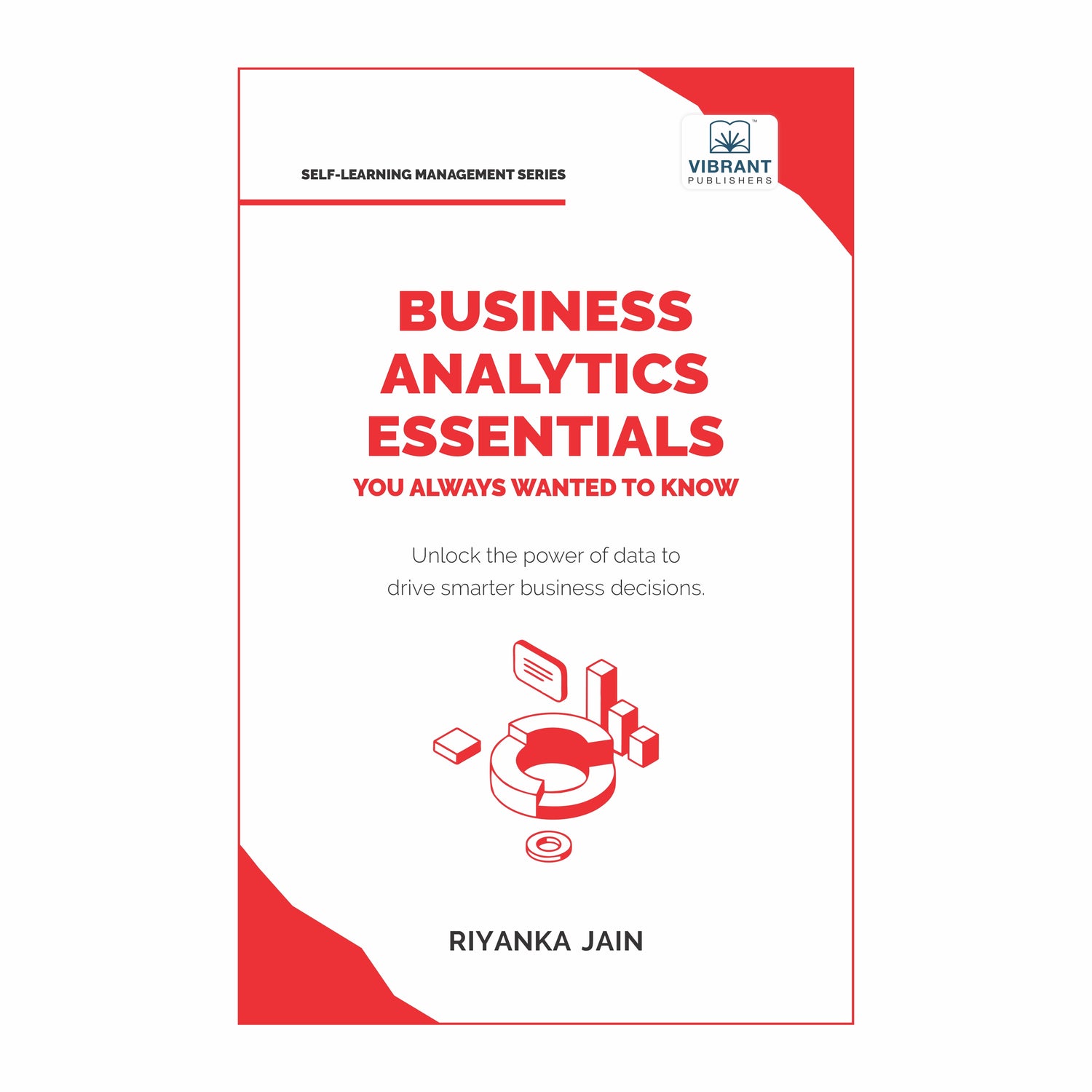 Business Analytics Essentials You Always Wanted to Know