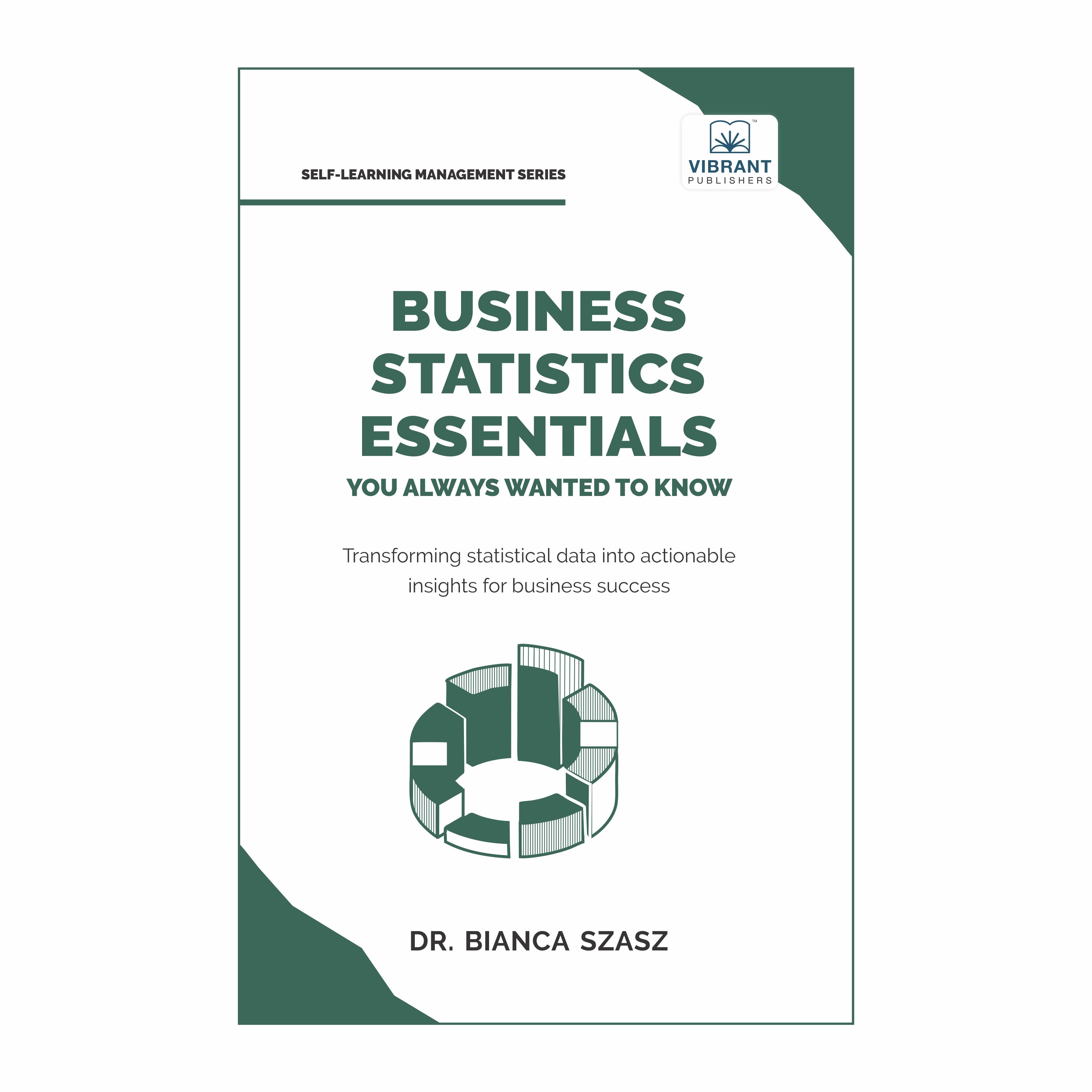 Business Statistics Essentials You Always Wanted to Know – Vibrant ...