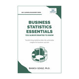 Business Statistics Essentials You Always Wanted To Know