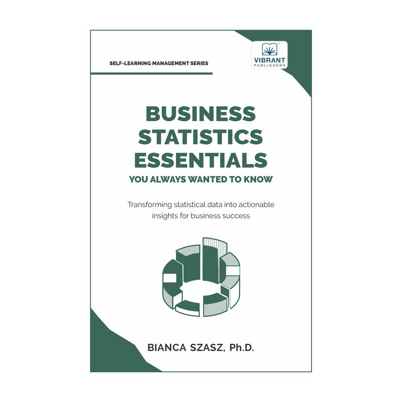 Business Statistics Essentials You Always Wanted To Know