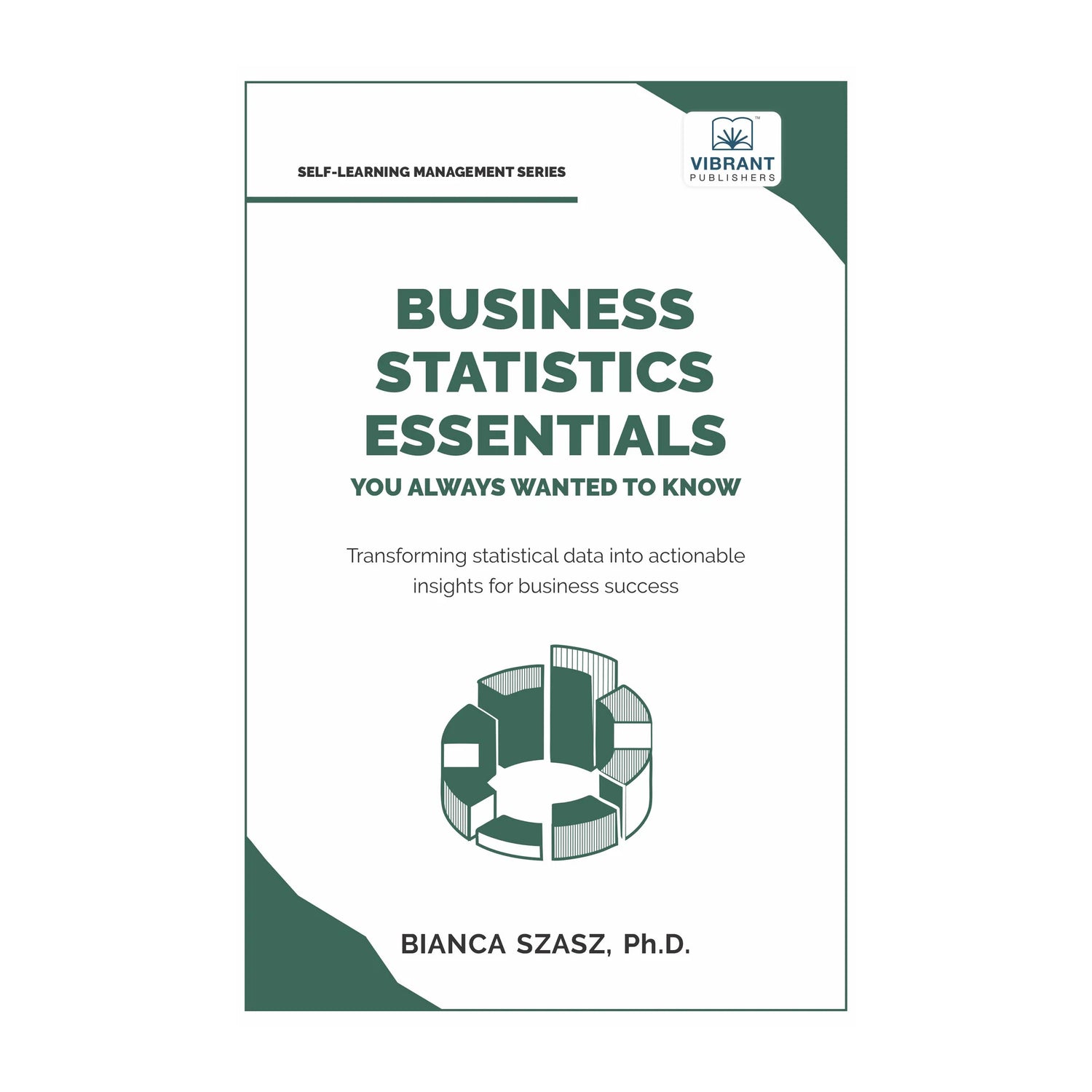 The Complete Data Science & Business Intelligence Library (8-Book Collection)