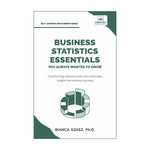 Business Statistics Essentials You Always Wanted To Know