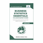Business Statistics Essentials You Always Wanted To Know
