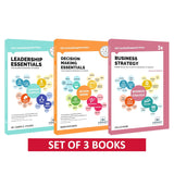 Strategy, Leadership & Decision Making Essentials: Strategic Management, Ethics, High-performing Teams, Heuristics & Game Theory for Managers (Set of 3 Books)